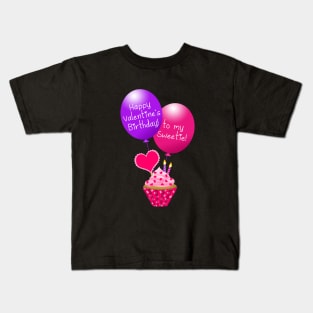 Happy Valentine's Day Birthday To My Sweetie | Cherie's Art(c)2021 Kids T-Shirt